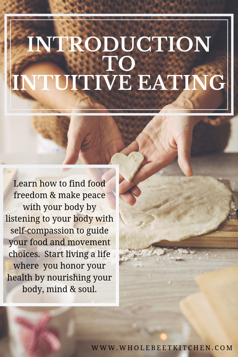 An Introduction To Intuitive Eating 101 • The Whole Beet Kitchen