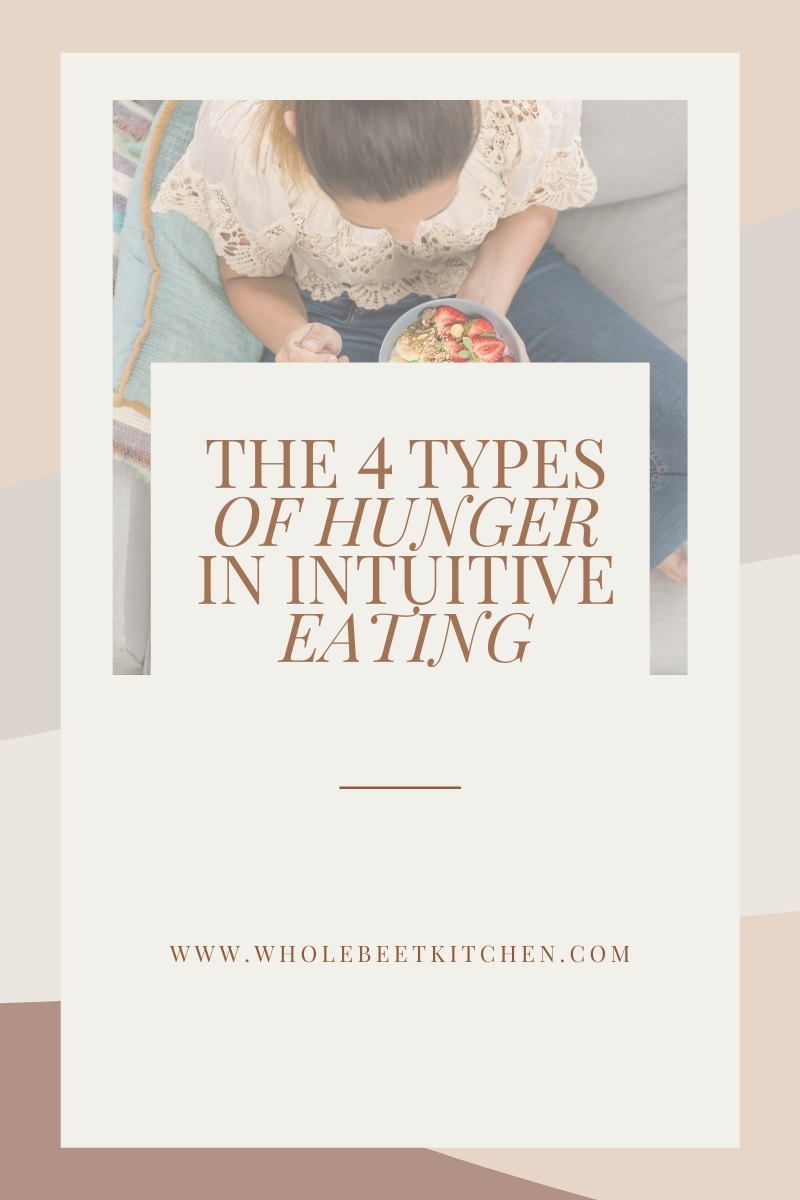 The 4 Types Of Hunger In Intuitive Eating • The Whole Beet Kitchen